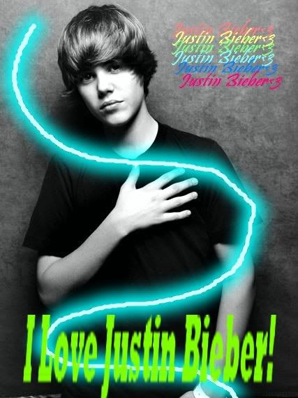 I LOVE JUSTIN BIEBER!