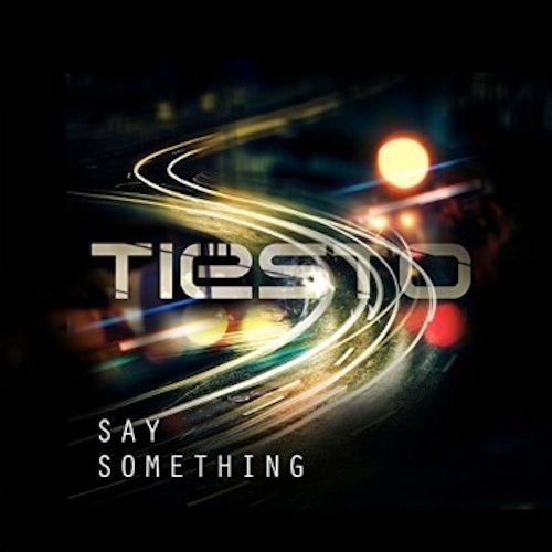 tiesto say something